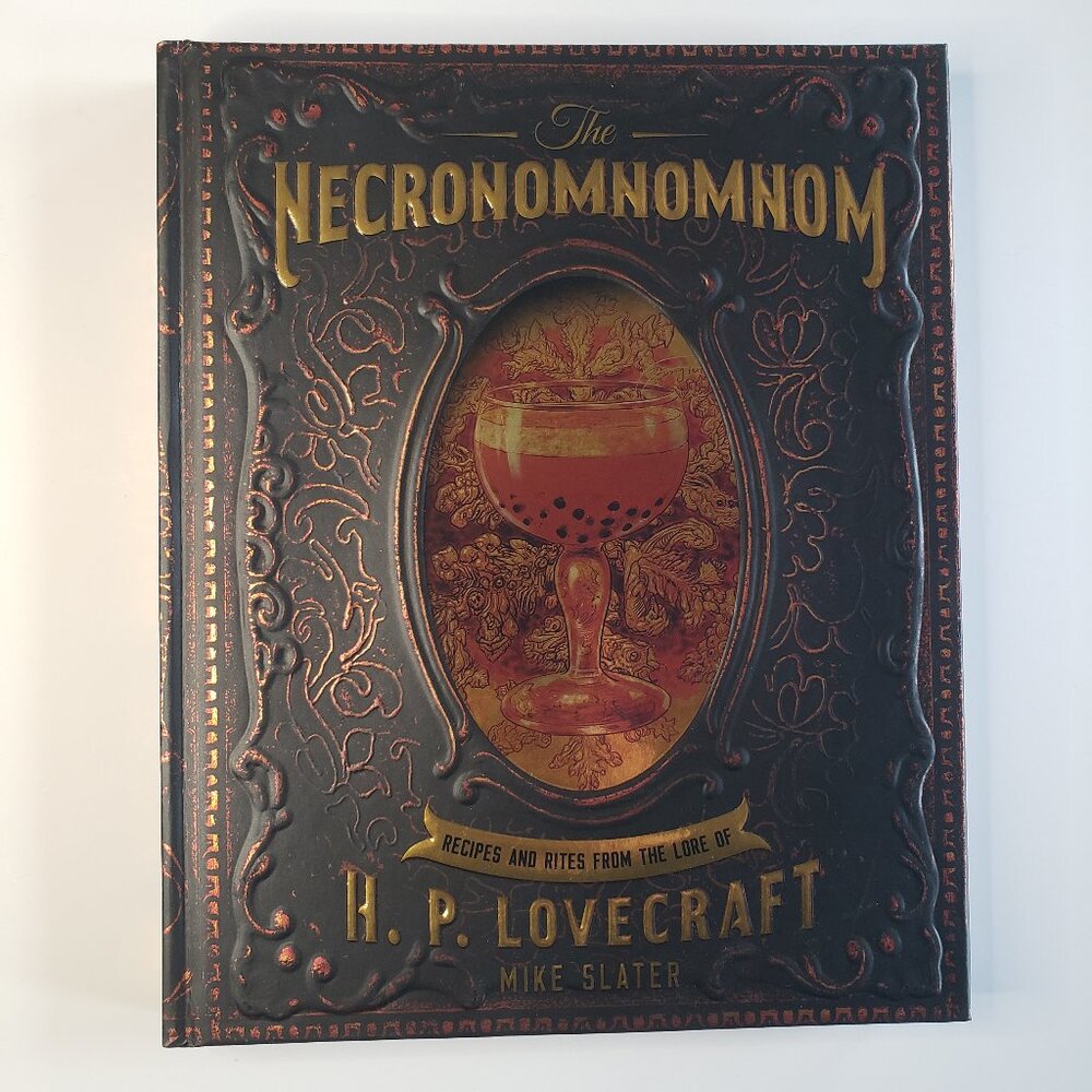 Necronomnomnom HP Lovecraft Theme Cook Book - Mike Slater